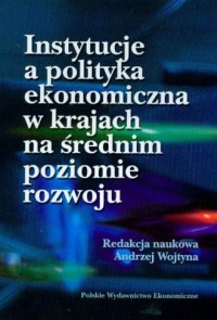 Instytucje a polityka ekonomiczna - okładka książki