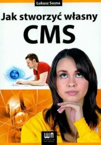 Jak stworzyć własny CMS - okładka książki