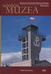 Muzeum Powstania Warszawskiego. - okładka książki
