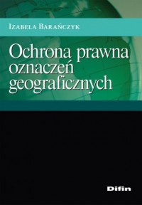 Ochrona prawna oznaczeń geograficznych - okładka książki