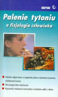 Palenie tytoniu a fizjologia człowieka - okładka książki