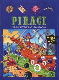 Piraci. Niezapomniana przygoda - okładka książki