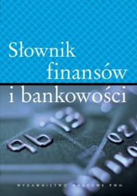Słownik finansów i bankowości. - okładka książki