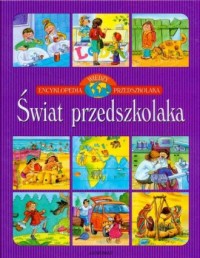 Świat przedszkolaka. Encyklopedia - okładka książki