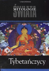 Tybetańczycy. Mitologie świata - okładka książki