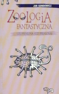 Zoologia fantastycznie uzupełniona - okładka książki