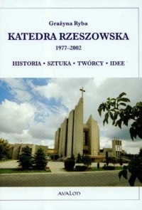 Katedra Rzeszowska 1977-2002. Historia. - okładka książki