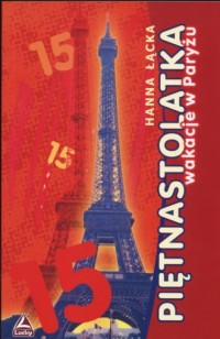 Piętnastolatka. Wakacje w Paryżu - okładka książki