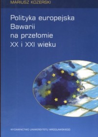 Polityka europejska Bawarii na - okładka książki