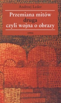 Przemiana mitów czyli wojna o obrazy - okładka książki