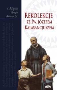 Rekolekcje ze świętym Józefem Kalasancjuszem - okładka książki