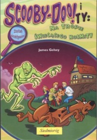 Scooby-Doo i Ty. Na tropie świecącego - okładka książki