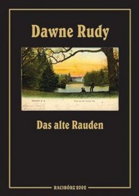 Dawne Rudy. Das alte Rauden - okładka książki