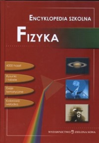 Encyklopedia szkolna. Fizyka - okładka książki