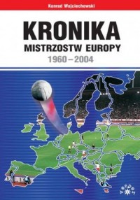 Kronika Mistrzostw Europy 1960-2004 - okładka książki