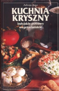 Kuchnia Kryszny. Indyjskie potrawy - okładka książki