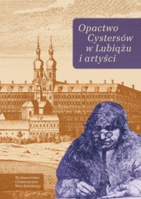 Opactwo Cystersów w Lubiążu i artyści - okładka książki