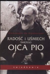 Radość i uśmiech ojca Pio - okładka książki