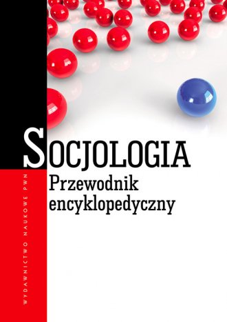 Socjologia. Przewodnik Encyklopedyczny - Wydawnictwo Naukowe PWN ...