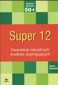 Super 12. Dwanaście naturalnych - okładka książki