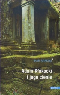 Adam Kłakocki i jego cienie - okładka książki