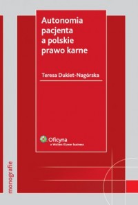 Autonomia pacjenta a polskie prawo - okładka książki