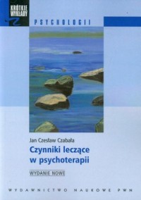 Czynniki leczące w psychoterapii - okładka książki