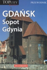 Gdańsk. Sopot. Gdynia. Przewodnik - okładka książki