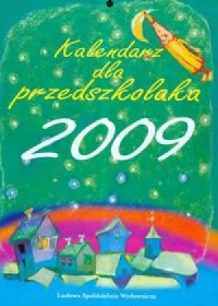 Kalendarz dla przedszkolaka 2009 - okładka książki
