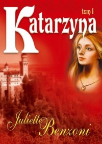 Katarzyna. Tom 1 - okładka książki