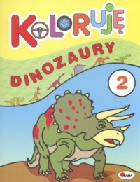 Koloruję dinozaury - okładka książki