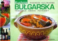 Kuchnia bułgarska. Podróże kulinarne - okładka książki