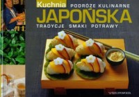 Kuchnia japońska. Podróże kulinarne - okładka książki