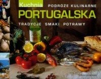 Kuchnia portugalska. Podróże kulinarne - okładka książki