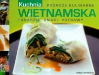 Kuchnia wietnamska. Podróże kulinarne - okładka książki