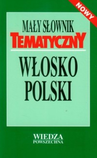 Mały słownik tematyczny włosko-polski - okładka książki