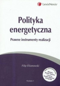 Polityka energetyczna. Prawne instrumenty - okładka książki