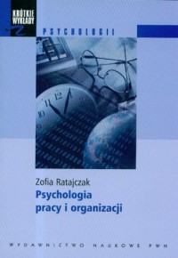 Psychologia pracy i organizacji - okładka książki
