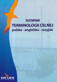 Słownik terminologii celnej polsko-angielsko-rosyjski - okładka książki