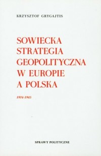 Sowiecka strategia geopolityczna - okładka książki