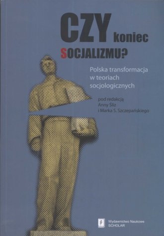 powiększ Czy koniec socjalizmu? Polska transformacja - okładka książki