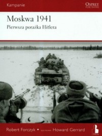 Moskwa 1941. Pierwsza porażka Hitlera - okładka książki
