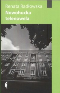 Nowohucka telenowela - okładka książki