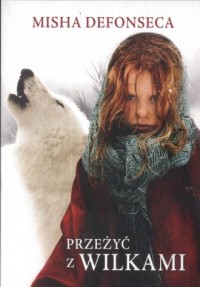 Przeżyć z wilkami - okładka książki