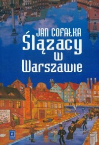 Ślązacy w Warszawie - okładka książki