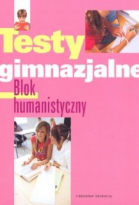 Testy gimnazjalne. Blok humanistyczny - okładka książki