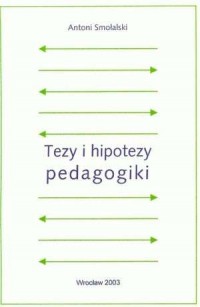 Tezy i hipotezy pedagogiki - okładka książki