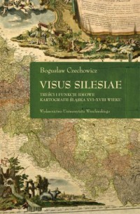 Visus Silesiae. Treści i funkcje - okładka książki