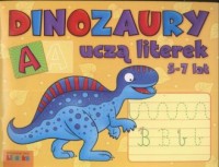Dinozaury uczą literek 5-7 lat - okładka książki