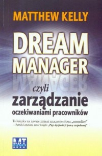 Dream manager czyli zarządzanie - okładka książki